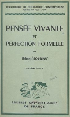 pensee vivante et perfection formelle (ebook)-etienne souriau-9782705936747