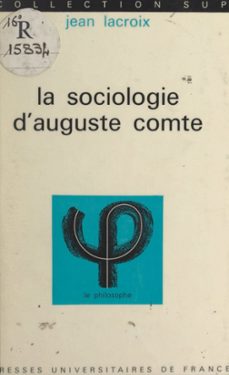 la sociologie d'auguste comte (ebook)-jean lacroix-9782705939847