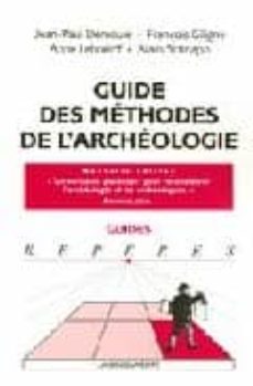guide des methodes de l archeologie-jean paul et al. demoule-9782707142047