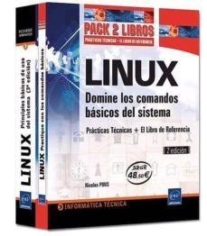 linux domine los comandos basicos del sistema: practicas tecnicas + libro de referencia (pack dos libros) (2ª ed.)-9782746069947