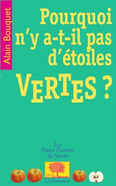 pourquoi n'y a-t-il pas d'etoiles vertes ? (ebook)-alain bouquet-9782746513747