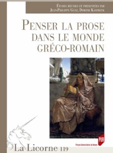 Imagen Principal de Penser la prose dans le monde gréco-romain