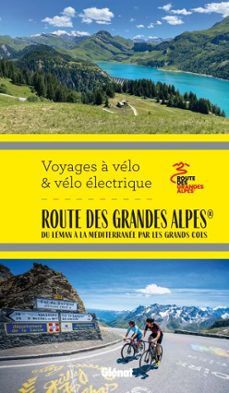 route des grandes alpes voyages a velo et velo electrique (ebook)-9782823301847