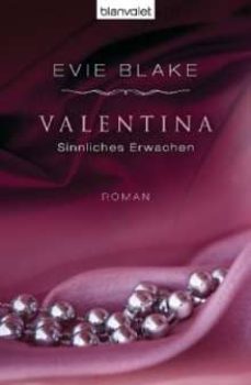 valentina - sinnliches erwachen-evie blake-9783442381647