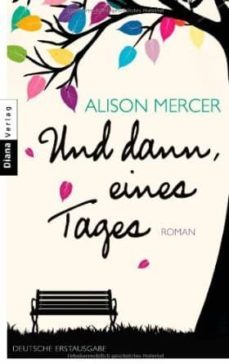 und dann, eines tages-alison mercer-9783453357747