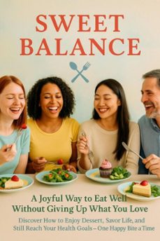 sweet balance: a joyful way to eat well without giving up what you love (ebook)-callum west-9783565077847