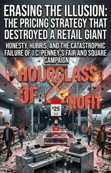 erasing the illusion: the pricing strategy that destroyed a retail giant (ebook)-karen pratt-9783565367047