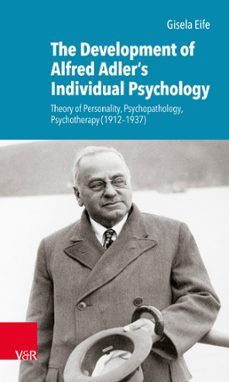 the development of alfred adler's individual psychology (ebook)-gisela eife-9783647403847