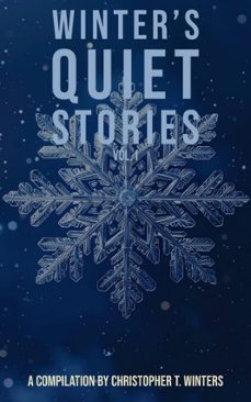 winter's quiet stories - vol. 1 (ebook)-christopher t. winters-christopher t. winters-9783692286747