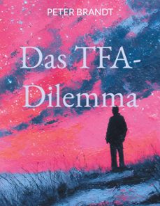 das tfa-dilemma (ebook)-peter brandt-9783695792047