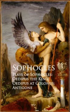 plays of sophocles: oedipus the king; oedipus at colonus; antigone (ebook)-9783736417847
