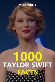 1000 taylor swift facts (ebook)-mera wolfe-9783818777647