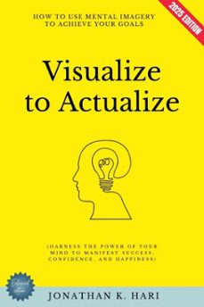 visualize to actualize: (ebook)-jonathan k. hari-9783819740947