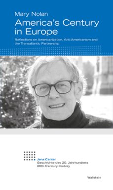 america's century in europe (ebook)-mary nolan-9783835349247