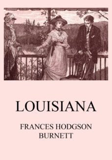 louisiana (ebook)-frances hodgson burnett-9783849648947