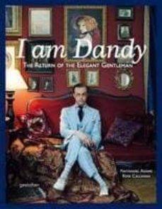 i am dandy : the return of the elegant gentleman-rose callahan-nathaniel adams-9783899554847