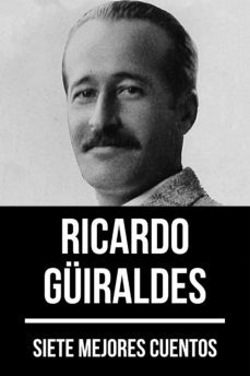 7 mejores cuentos de ricardo guiraldes (ebook)-ricardo guiraldes-august nemo-9783968582047