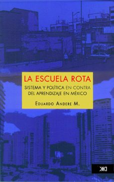 la escuela rota (ebook)-eduardo andere-9786070305047