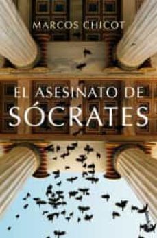 el asesinato de socrates-marcos chicot-9786070787447