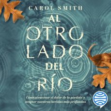 al otro lado del rio (audiolibro)-carol smith-9786070793547