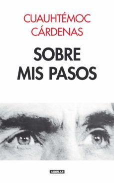 sobre mis pasos (ebook)-cuauhtemoc cardenas-9786071116147
