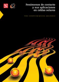 fenomenos de contacto y sus aplicaciones en celdas solares (ebook)-yuri gurevich-9786071640147