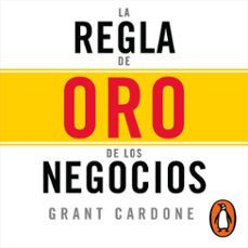 la regla de oro de los negocios (audiolibro)-grant cardone-9786073158947