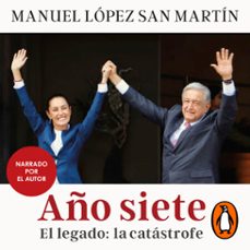 año siete (audiolibro)-manuel lopez san martin-9786073858847