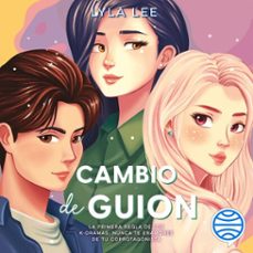cambio de guion (audiolibro)-lyla lee-9786073901147