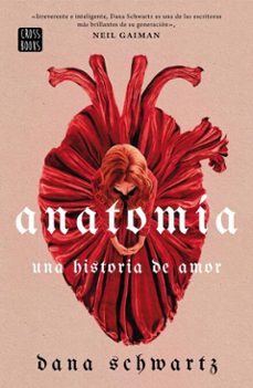anatomia: una historia de amor (edicion mexicana) (ebook)-dana schwartz-9786073905947