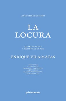 cinco miradas sobre la locura-enrique vila-matas-9786076991947