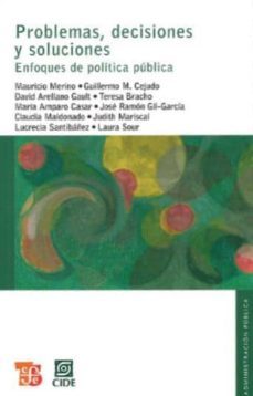 problemas, decisiones y soluciones (ebook)-mauricio merino-guillermo m. cejudo-9786071661005