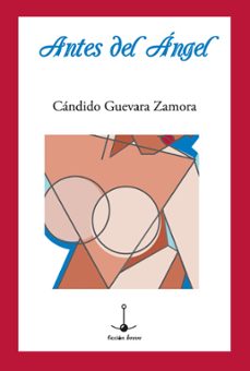 antes del angel (ebook)-cándido guevara zamora-9786078858347