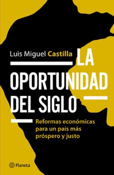 la oportunidad del siglo (ebook)-luis miguel castilla-9786123195847