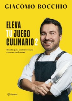 eleva tu juego culinario 2 (ebook)-giacomo bocchio-9786123320447