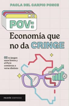 pov: economia que no da cringe (ebook)-paola del carpio-9786125193247