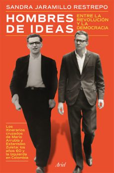hombres de ideas: entre la revolucion y la democracia (ebook)-sandra jaramillo restrepo-9786287569447