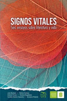 signos vitales. seis ensayos sobre literatura y vida (ebook)-carolina romero-julia musitano-patricio fontana-9786287768147