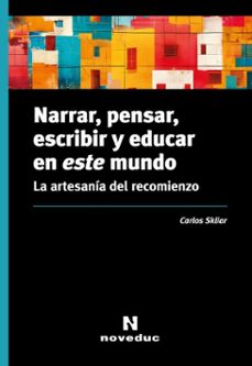 narrar, pensar, escribir y educar en este mundo (ebook)-carlos skliar-9786316603647