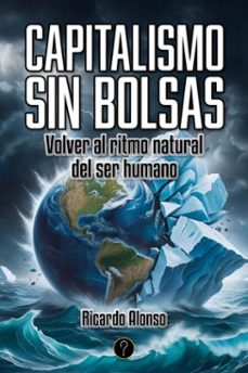 capitalismo sin bolsas (ebook)-ricardo alonso-9786316658647