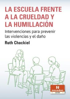 la escuela frente a la crueldad y la humillación-ruth chackiel-9786316828347
