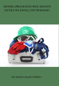 apostila programas aplicados em saude e segurança do trabalho (ebook)-luiz antônio gonçalves pinheiro-9786500754247