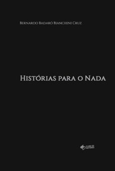 historias para o nada (ebook)-bernardo badaró bianchini cruz-9786501123547