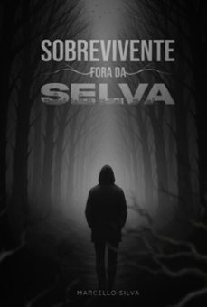 sobrevivente fora da selva (ebook)-marcello batista-9786501633947
