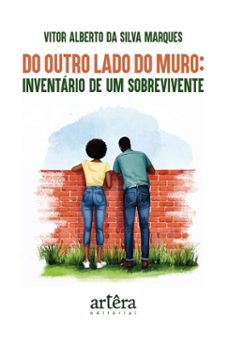 do outro lado do muro: inventario de um sobrevivente (ebook)-vitor alberto da silva marques-9786525078847