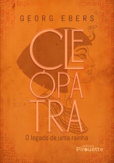 cleopatra: o legado de uma rainha (ebook)-georg ebers-9786525081847