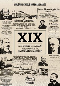 xix: uma historia, uma cidade e os primordios da matematica escolar (ebook)-waléria de jesus barbosa soares-9786525095547