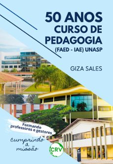 50 anos curso de pedagogia (faed  iae) unasp (ebook)-giza sales-9786525156347