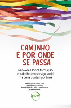 caminho é por onde se passa (ebook)-wesley helker felício silva-diego tabosa da silva-geusiani pereira silva e nascimento-9786525178547
