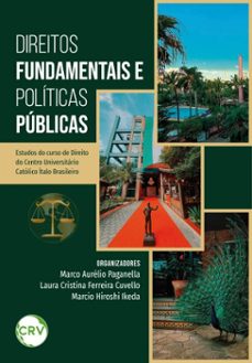 direitos fundamentais e politicas publicas (ebook)-marco aurélio paganella-laura cristina ferreira cuvello-marcio hiroshi ikeda-9786525189147